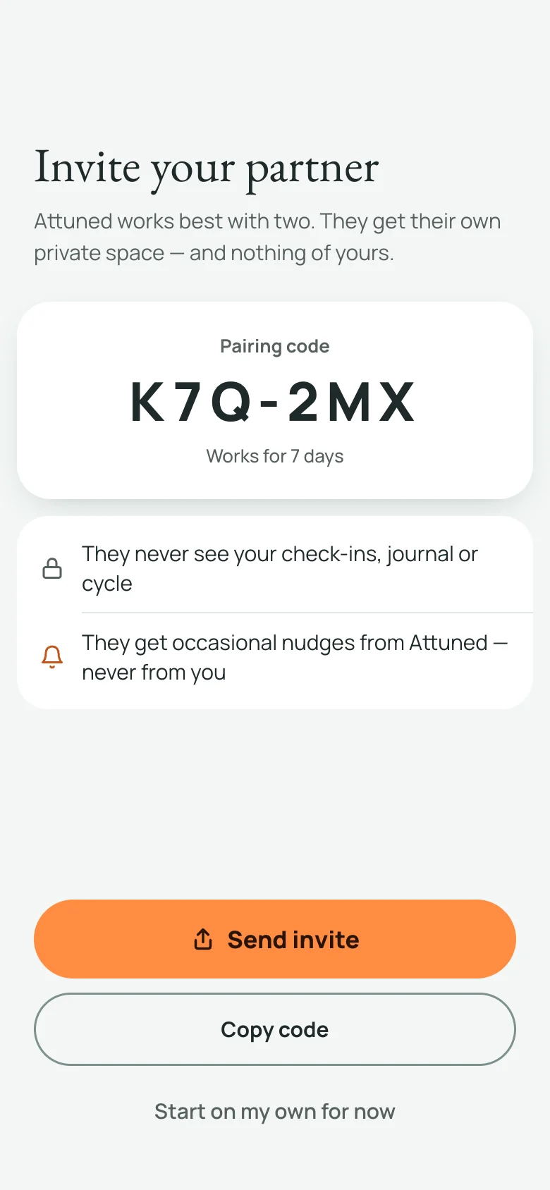 Invite your partner: they never see your check-ins, journal or cycle, and they get occasional nudges from Attuned, never from you.