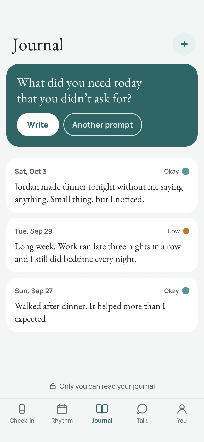 Attuned's Journal screen: a prompt card asking what did you need today that you didn't ask for, above Maya's recent entries. Only you can read your journal.