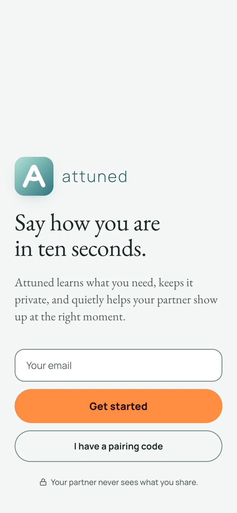 Attuned welcome screen: Say how you are in ten seconds.